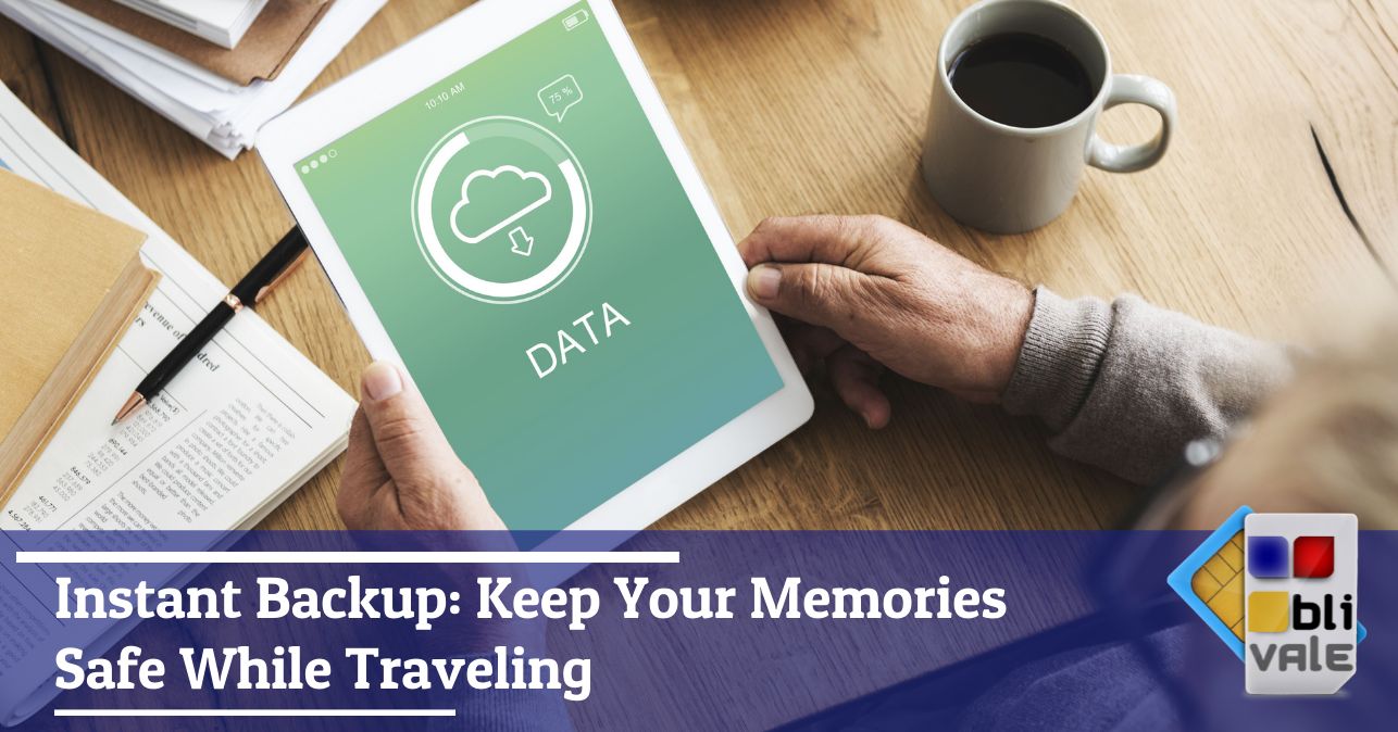blivale_image_en_Instant Backup Keep Your Memories Safe While Traveling_643x337 BLIVALE Blog: Guides and tips for worry-free travel - Results from #40